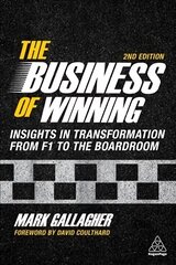 Business of Winning: Insights in Transformation from F1 to the Boardroom 2nd Revised edition цена и информация | Книги по экономике | kaup24.ee