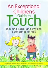 Exceptional Children's Guide to Touch: Teaching Social and Physical Boundaries to Kids hind ja info | Ühiskonnateemalised raamatud | kaup24.ee