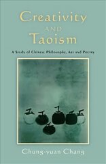 Creativity and Taoism: A Study of Chinese Philosophy, Art and Poetry цена и информация | Исторические книги | kaup24.ee