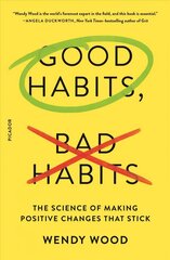 Good Habits, Bad Habits: The Science of Making Positive Changes That Stick hind ja info | Majandusalased raamatud | kaup24.ee