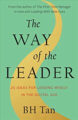 Way of the Leader: 25 Ideas for Leading Wisely in the Digital Age цена и информация | Книги по экономике | kaup24.ee