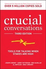 Crucial Conversations: Tools for Talking When Stakes are High, Third Edition 3rd edition hind ja info | Majandusalased raamatud | kaup24.ee
