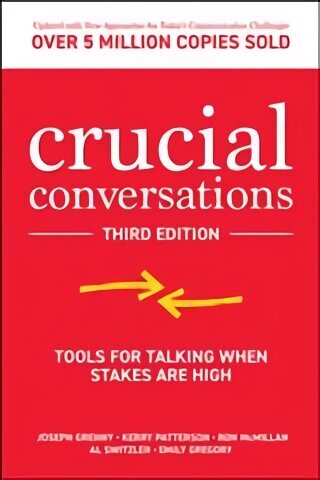 Crucial Conversations: Tools for Talking When Stakes are High, Third Edition 3rd edition цена и информация | Majandusalased raamatud | kaup24.ee