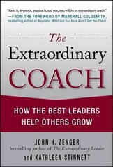 Extraordinary Coach: How the Best Leaders Help Others Grow: How the Best Leaders Help Others Grow цена и информация | Книги по экономике | kaup24.ee