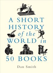Short History of the World in 50 Books hind ja info | Ajalooraamatud | kaup24.ee