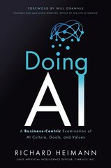 Doing AI: A Business-Centric Examination of AI Culture, Goals, and Values hind ja info | Majandusalased raamatud | kaup24.ee