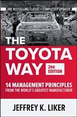 Toyota Way, Second Edition: 14 Management Principles from the World's   Greatest Manufacturer 2nd edition цена и информация | Книги по экономике | kaup24.ee