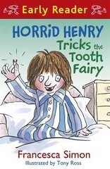 Horrid Henry Early Reader: Horrid Henry Tricks the Tooth Fairy: Book 22, Book 22 hind ja info | Noortekirjandus | kaup24.ee