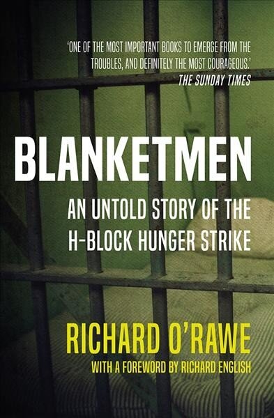 Blanketmen: An Untold Story of the H-Block Hunger Strike New edition цена и информация | Elulooraamatud, biograafiad, memuaarid | kaup24.ee