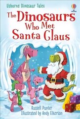 Dinosaurs who Met Santa Claus hind ja info | Noortekirjandus | kaup24.ee