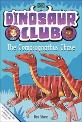 Dinosaur Club: The Compsognathus Chase цена и информация | Книги для подростков и молодежи | kaup24.ee