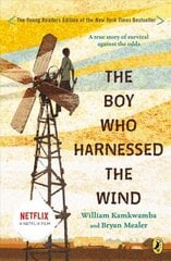 Boy Who Harnessed the Wind: Young Readers Edition цена и информация | Книги для подростков и молодежи | kaup24.ee