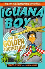 Iguana Boy and the Golden Toothbrush: Book 3 цена и информация | Книги для подростков и молодежи | kaup24.ee