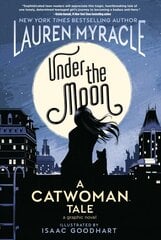 Under the Moon: A Catwoman Tale цена и информация | Книги для подростков и молодежи | kaup24.ee