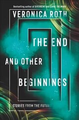 End and Other Beginnings: Stories from the Future цена и информация | Книги для подростков и молодежи | kaup24.ee