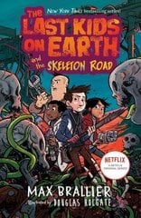Last Kids on Earth and the Skeleton Road цена и информация | Книги для подростков и молодежи | kaup24.ee