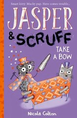 Jasper and Scruff: Take A Bow hind ja info | Noortekirjandus | kaup24.ee