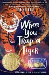 When You Trap a Tiger: Winner of the 2021 Newbery Medal цена и информация | Книги для подростков и молодежи | kaup24.ee