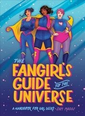 Fangirl's Guide to The Universe: A Handbook for Girl Geeks hind ja info | Noortekirjandus | kaup24.ee