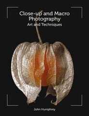 Close-Up and Macro Photography: Art and Techniques цена и информация | Книги по фотографии | kaup24.ee