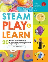 STEAM Play & Learn: 20 fun step-by-step preschool projects about science, technology, engineering, art, and math! hind ja info | Noortekirjandus | kaup24.ee