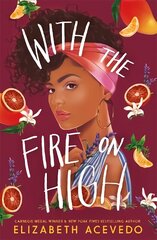 With the Fire on High: From the winner of the CILIP Carnegie Medal 2019 hind ja info | Noortekirjandus | kaup24.ee