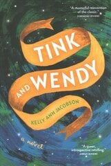 Tink and Wendy: A Novel hind ja info | Noortekirjandus | kaup24.ee