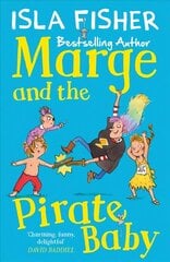 Marge and the Pirate Baby: Book two in the fun family series by Isla Fisher цена и информация | Книги для подростков и молодежи | kaup24.ee