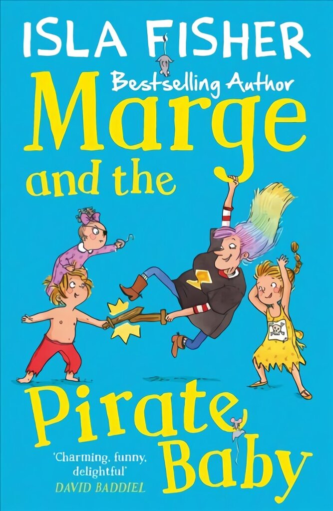 Marge and the Pirate Baby: Book two in the fun family series by Isla Fisher hind ja info | Noortekirjandus | kaup24.ee