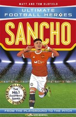 Sancho (Ultimate Football Heroes - The No.1 football series): Collect them all! цена и информация | Книги для подростков и молодежи | kaup24.ee