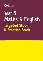 Year 5 Maths and English KS2 Targeted Study & Practice Book: Ideal for Use at Home цена и информация | Книги для подростков и молодежи | kaup24.ee