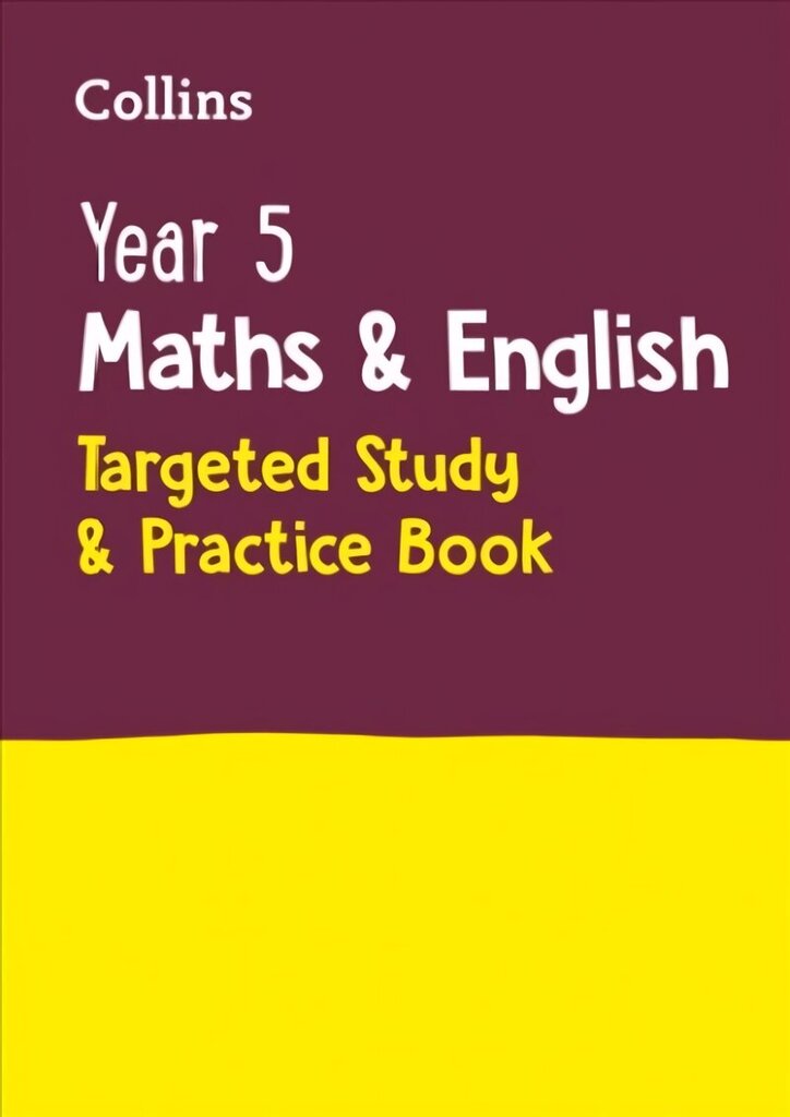 Year 5 Maths and English KS2 Targeted Study & Practice Book: Ideal for Use at Home hind ja info | Noortekirjandus | kaup24.ee