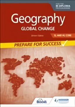 Geography for the IB Diploma SL and HL Core: Prepare for Success: Global change цена и информация | Noortekirjandus | kaup24.ee