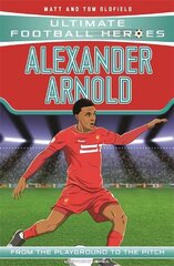 Alexander-Arnold (Ultimate Football Heroes - the No. 1 football series): Collect them all! hind ja info | Noortekirjandus | kaup24.ee