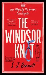 The Windsor Knot: The Queen investigates a murder in this delightfully clever mystery for fans of The Thursday Murder Club цена и информация | Фантастика, фэнтези | kaup24.ee