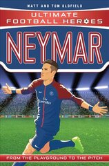 Neymar (Ultimate Football Heroes - the No. 1 football series): Collect Them All! цена и информация | Книги для подростков и молодежи | kaup24.ee