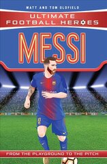 Messi (Ultimate Football Heroes - the No. 1 football series): Collect them all! hind ja info | Noortekirjandus | kaup24.ee