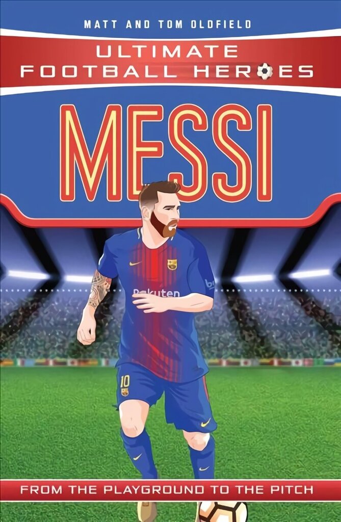Messi (Ultimate Football Heroes - the No. 1 football series): Collect them all! цена и информация | Noortekirjandus | kaup24.ee