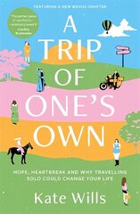 Trip of One's Own: Hope, heartbreak and why travelling solo could change your life цена и информация | Путеводители, путешествия | kaup24.ee