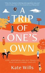 Trip of One's Own: Hope, heartbreak and why travelling solo could change your life цена и информация | Путеводители, путешествия | kaup24.ee