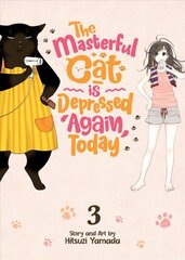 Masterful Cat Is Depressed Again Today Vol. 3 цена и информация | Фантастика, фэнтези | kaup24.ee