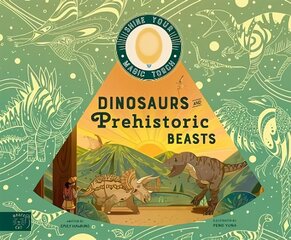 Dinosaurs and Prehistoric Beasts: Includes Magic Torch Which Illuminates More Than 50 Dinosaurs and Prehistoric Beasts hind ja info | Noortekirjandus | kaup24.ee
