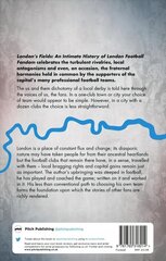 London's Fields: An Intimate History of London Football Fandom hind ja info | Ajalooraamatud | kaup24.ee