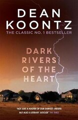 Dark Rivers of the Heart: An edge-of-your-seat thriller from the number one bestselling author hind ja info | Fantaasia, müstika | kaup24.ee