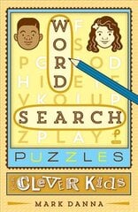 Word Search Puzzles for Clever Kids цена и информация | Книги для подростков и молодежи | kaup24.ee