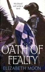 Oath Of Fealty: Paladin's Legacy: Book One, Bk. 1 hind ja info | Fantaasia, müstika | kaup24.ee