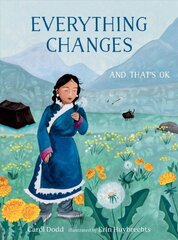 Everything Changes: And That's OK цена и информация | Книги для подростков и молодежи | kaup24.ee