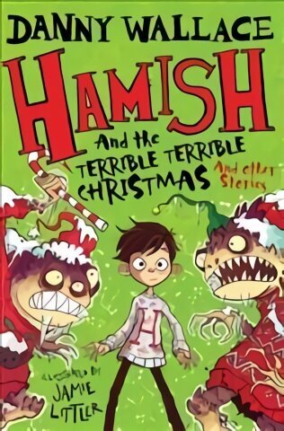 Hamish and the Terrible Terrible Christmas and Other Stories цена и информация | Noortekirjandus | kaup24.ee