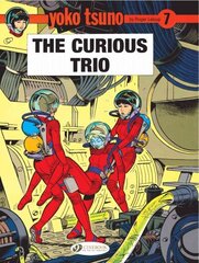 Yoko Tsuno Vol. 7: The Curious Trio, v. 7, Curious Trio цена и информация | Книги для подростков и молодежи | kaup24.ee