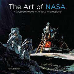 Art of NASA: The Illustrations That Sold the Missions hind ja info | Ühiskonnateemalised raamatud | kaup24.ee